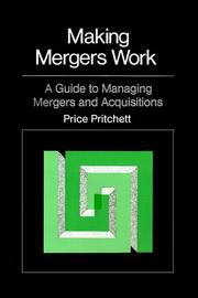 Cover of: Making mergers work: a guide to managing mergers and acquisitions