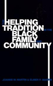 The helping tradition in the Black family and community by Joanne Mitchell Martin