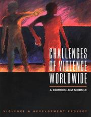 Cover of: Challenges of violence worldwide: a curriculum module