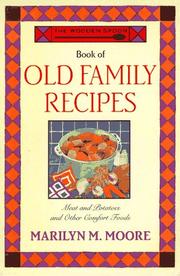 Cover of: The Wooden Spoon Book of Old Family Recipes: Meat and Potatoes and Other Comfort Foods