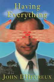 Cover of: Having everything by John L'Heureux