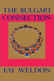 Cover of: The Bulgari connection by Fay Weldon