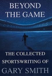 Cover of: Beyond the Game by Gary Smith