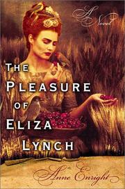 Cover of: The pleasure of Eliza Lynch by Anne Enright