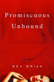 Promiscuous unbound by Bex Brian