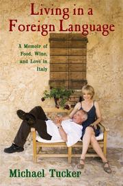 Cover of: Living in a Foreign Language: A Memoir of Food, Wine, and Love in Italy