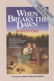 Cover of: When Breaks the Dawn (Canadian West #3) by Janette Oke