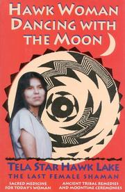 Cover of: Hawk woman dancing with the moon by Tela Star Hawk Lake