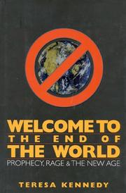 Cover of: Welcome to the end of the world: prophecy, rage, and the New Age