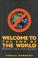 Cover of: Welcome to the end of the world