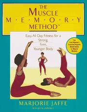 Cover of: The muscle memory method by Marjorie Jaffe
