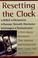 Cover of: Resetting the Clock