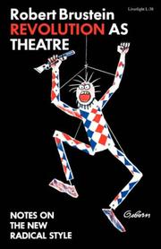 Cover of: Revolution As Theatre: Notes on the New Radical Style
