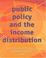 Cover of: Public Policy And the Income Distribution
