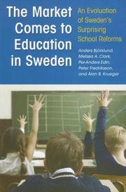 Cover of: The Market Comes to Education in Sweden: An Evaluation of Sweden's Surprising School Reforms