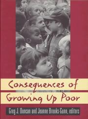 Cover of: Consequences of growing up poor by Greg J. Duncan and Jeanne Brooks-Gunn, editors.