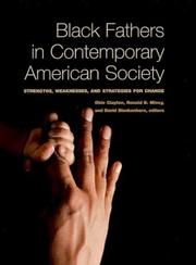 Cover of: Black Fathers in Contemporary American Society: Strengths, Weaknesses, and Strategies for Change