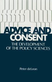 Cover of: Advice and consent: the development of the policy sciences