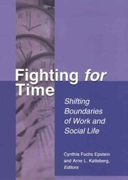Cover of: Fighting for Time: Shifting Boundaries of Work and Social Life
