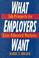 Cover of: What employers want