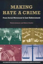Cover of: Making Hate a Crime: From Social Movement to Law Enforcement (American Sociological Association Rose Series in Sociology)