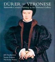 Cover of: Durer to Veronese by Jill Dunkerton, Susan Foister, Nicholas Penny