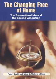 Cover of: The Changing Face of Home: The Transnational Lives of the Second Generation