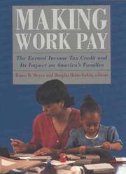 Cover of: Making work pay by Bruce D. Meyer, Douglas Holtz-Eakin, editors.