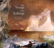 Cover of: The Voyage of the Icebergs: Frederic Church's Arctic Masterpiece