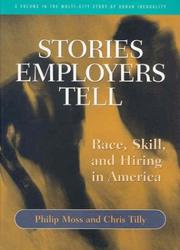Cover of: Stories Employers Tell: Race, Skill, and Hiring in America
