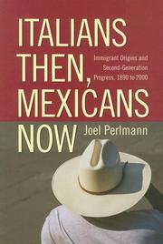 Cover of: Italians then, Mexicans now by Joel Perlmann