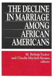 The decline in marriage among African Americans by Claudia Mitchell-Kernan