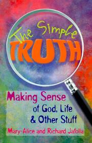 Cover of: The Simple Truth by Mary-Alice Jafolla, Richard Jafolla