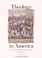 Cover of: Theology in America: Christian Thought from the Age of the Puritans to the Civil War