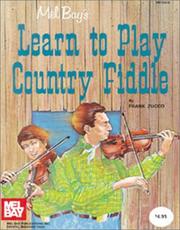 Cover of: Mel Bay Learn to Play Country Fiddle by Frank Zucco
