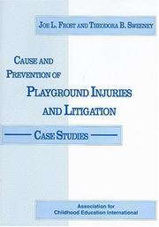 Cover of: Cause and prevention of playground injuries and litigation: case studies