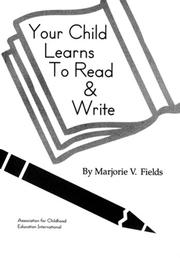 Cover of: Your child learns to read & write by Marjorie Vannoy Fields