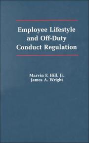 Cover of: Employee lifestyle and off-duty conduct regulation by Marvin Hill