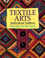 Cover of: Textile Arts by Margo Singer, Mary Spyrou, Margo Singer, Mary Spyrou