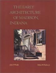 The early architecture of Madison, Indiana by John T. Windle