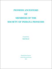 Cover of: Pioneer Ancestors of Members of the Society of Indiana Pioneers