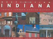 Cover of: Destination Indiana: travels through Hoosier history