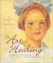 Cover of: The Art of Healing by Cinnamon Catlin-Legutko, Katherine C. Nagler, Hester Anne Hale
