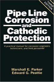 Cover of: Pipeline Corrosion and Cathodic Protection, Third Edition by Marshall E. Parker, Marshall Parker, Edward G. Peattie, Marshall Parker, Edward G. Peattie