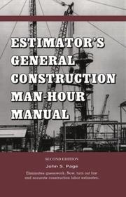 Cover of: Estimator's General Construction Manhour Manual, Second Edition (Estimator's Man-Hour Library) by John S. Page