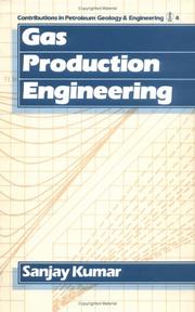 Cover of: Gas production engineering by Kumar, S.