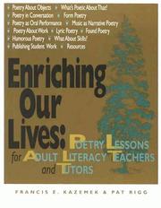 Enriching our lives by Francis E. Kazemek, Pat Rigg