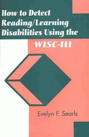 Cover of: How to detect reading/learning disabilities using the WISC-III by Evelyn F. Searls