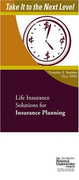 Cover of: Life Insurance Solutions for Insurance Planning (Take It to the Next Level)