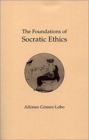 Cover of: The foundations of Socratic ethics